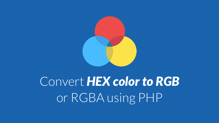 Convert hex color to rgb or rgba using PHP