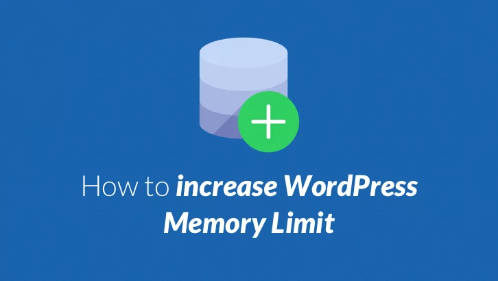How to increase WordPress Memory Limit (quick fixes)